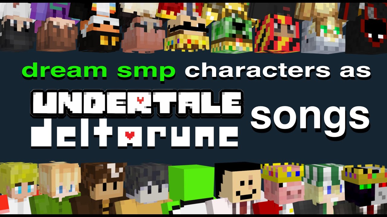 dream smp characters as undertale/deltarune songs