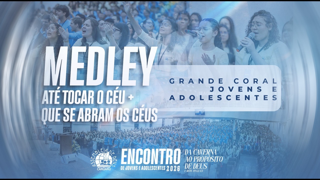 Medley | Grande Coral de Jovens e Adolescentes da IEADPE em Caruaru | EJA26