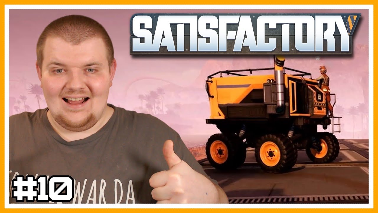 Wir haben jetzt Fahrzeuge!!! | Satisfactory | #10