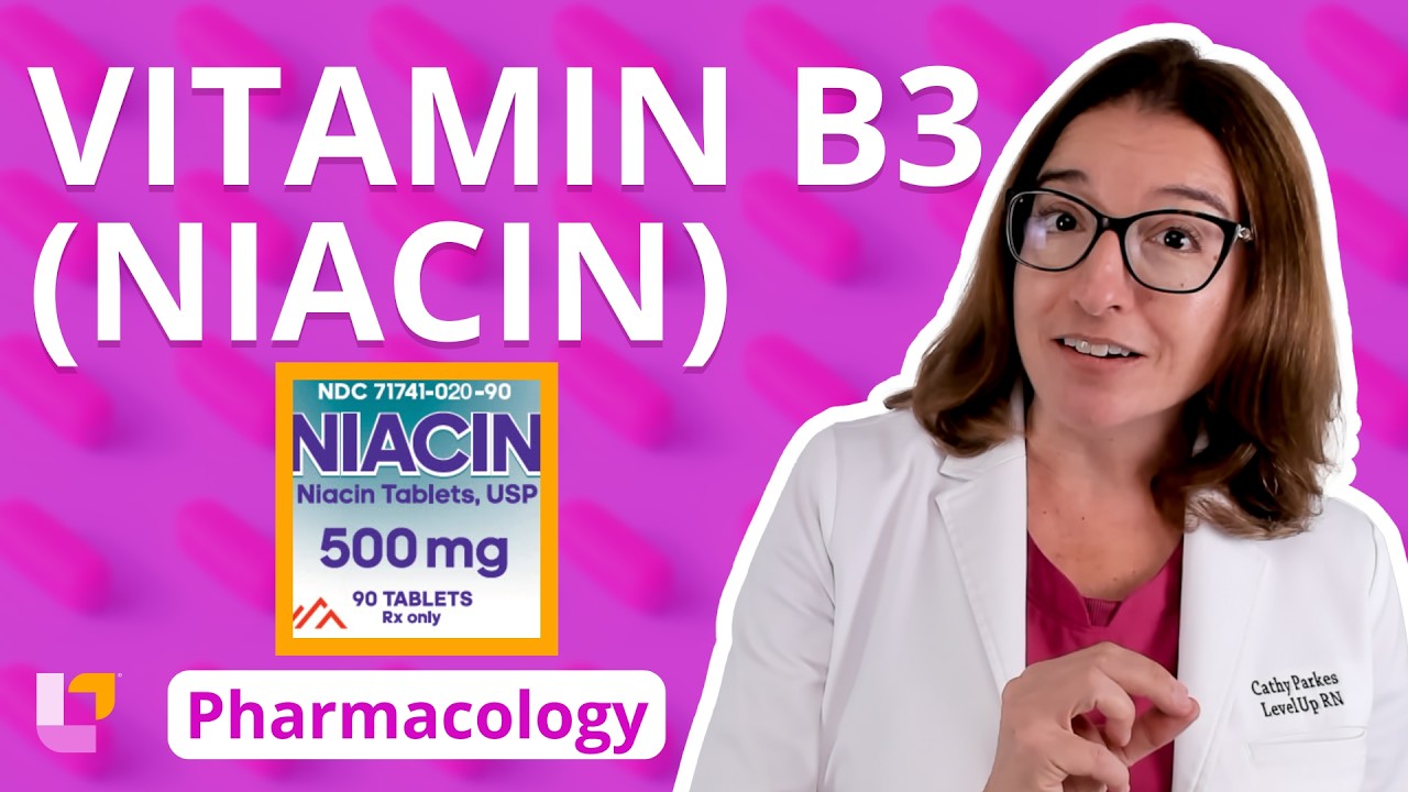 Niacin (B3) - Pharmacology - Cardiovascular - Nursing School | @LevelUpRN