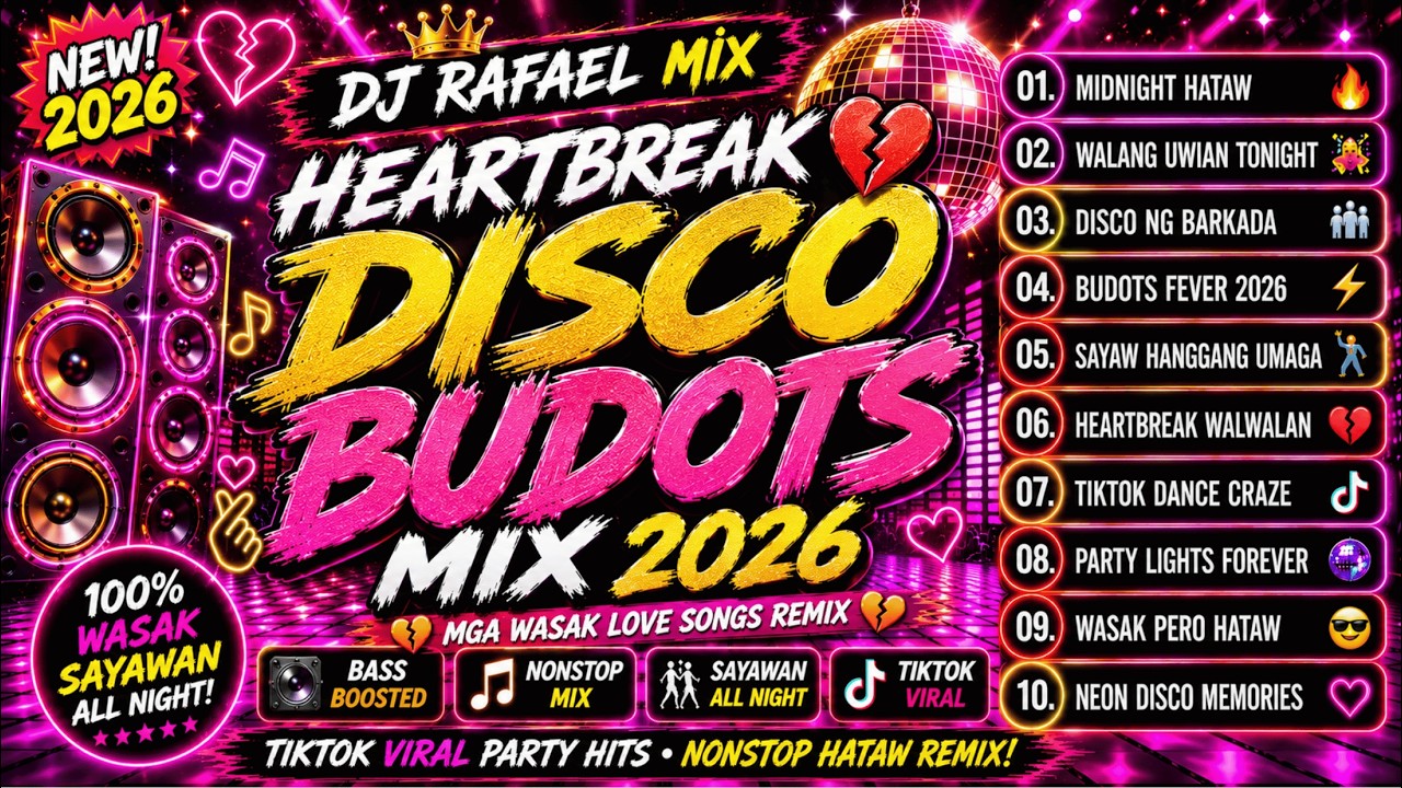 💔 HEARTBREAK DISCO BUDOTS MIX 2026 | Mga Wasak Love Songs Remix &bull; TikTok Viral Party Hits