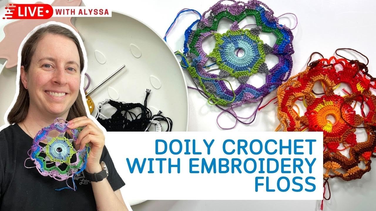 Crocheting on my embroidery floss doilies - Live with Alyssa