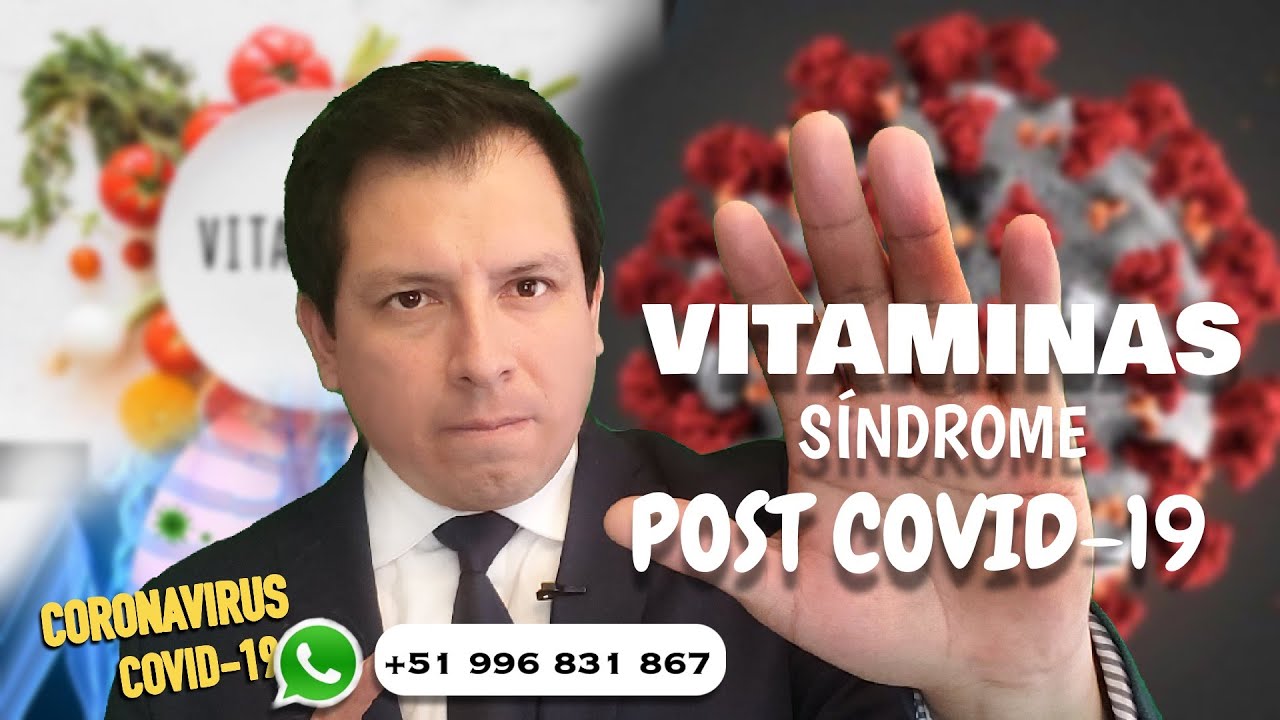 ¿VITAMINAS Y SINDROME POST COVID 19? ¿ESTÁN INDICADAS?