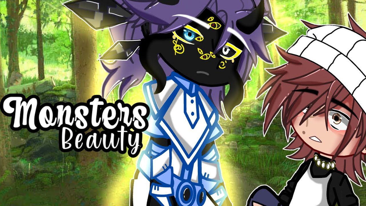 Monsters Beauty || GCMM || BL/Gay 🏳️‍🌈 • Original?¿