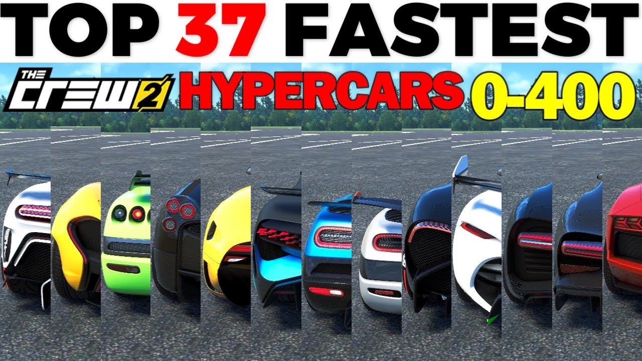 Top 37 Fastest 0-400 Cars | The Crew 2 | Unreal Acceleration