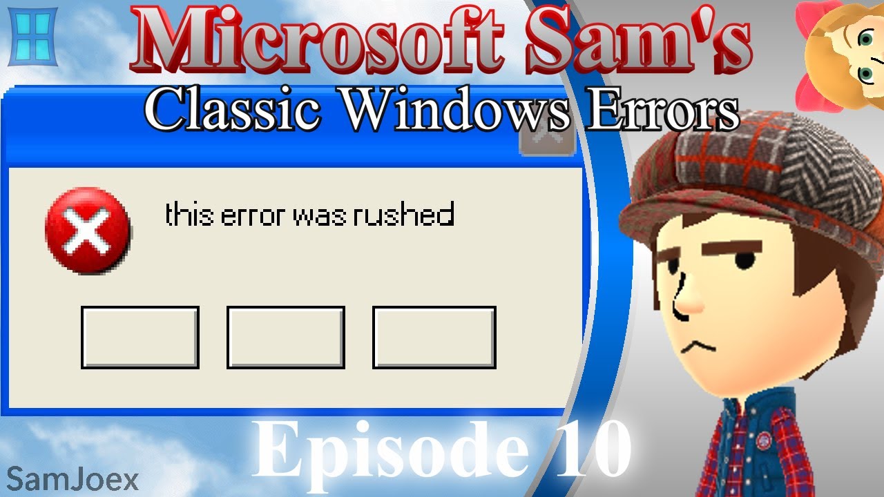 Microsoft Sam's Classic Windows Errors (Ep. 10): The New character & Exasperating End Cards
