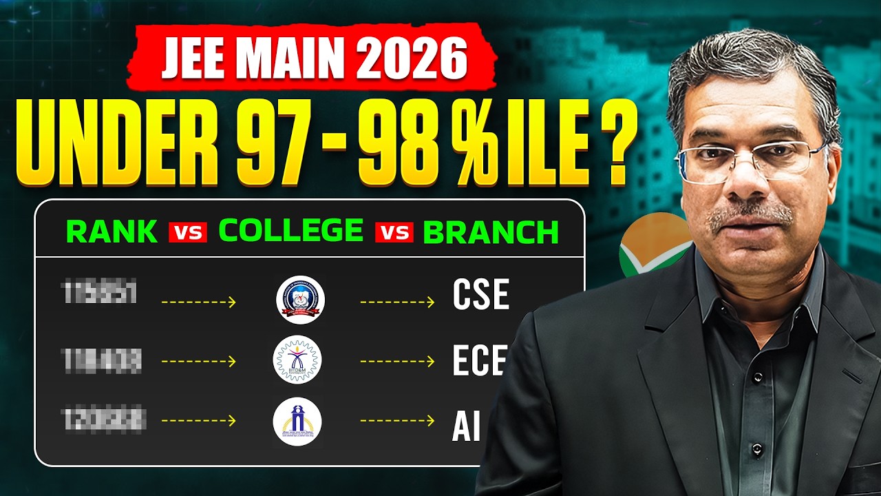 JEE Main 2026: Which College at 97–98 Percentile? | Rank vs College vs Branch 🔥