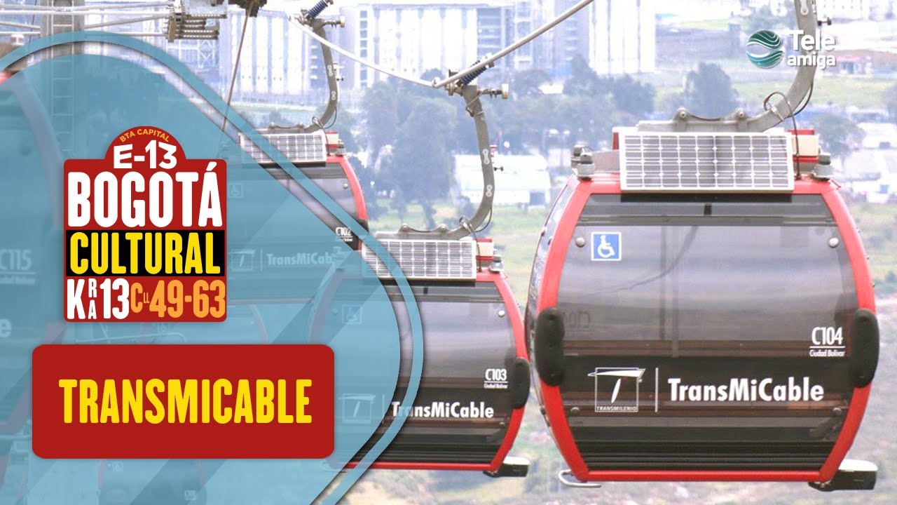 TransMiCable - Bogot&aacute; Cultural en Teleamiga