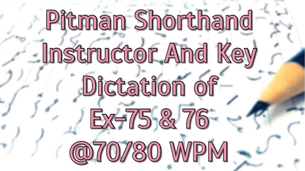 Pitman Shorthand instructor And Key || Dictation of Ex-75 & 76 || @70/80 WPM ||