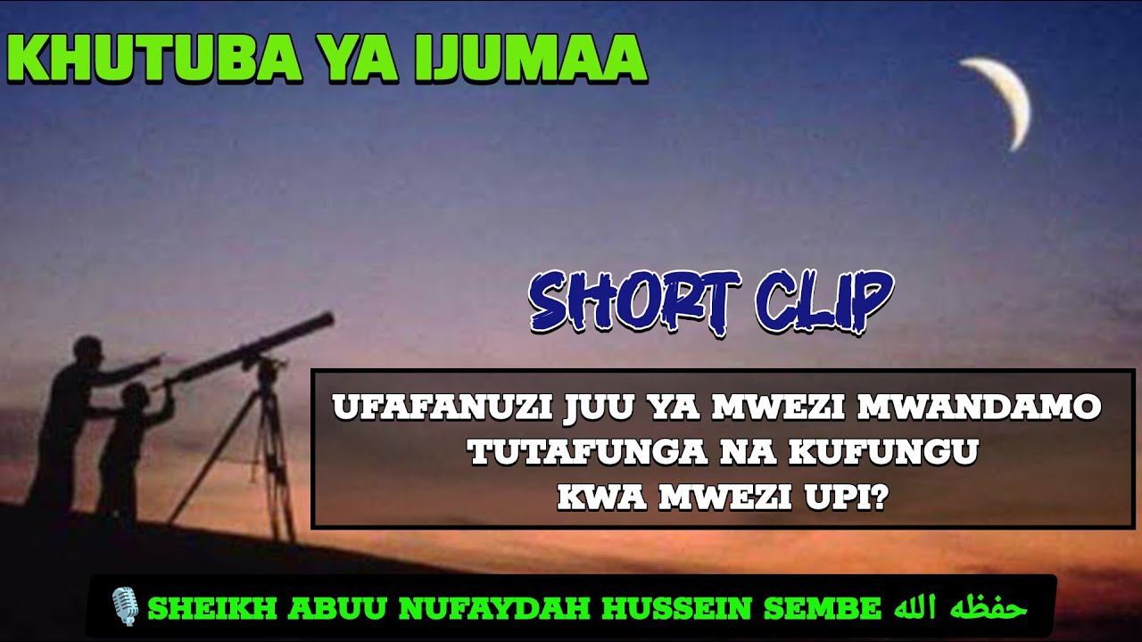 UFAFANUZI WA MWEZI MWANDAMO|Sheikh Abuu Nufaydah Hussein Sembe حفظه الله