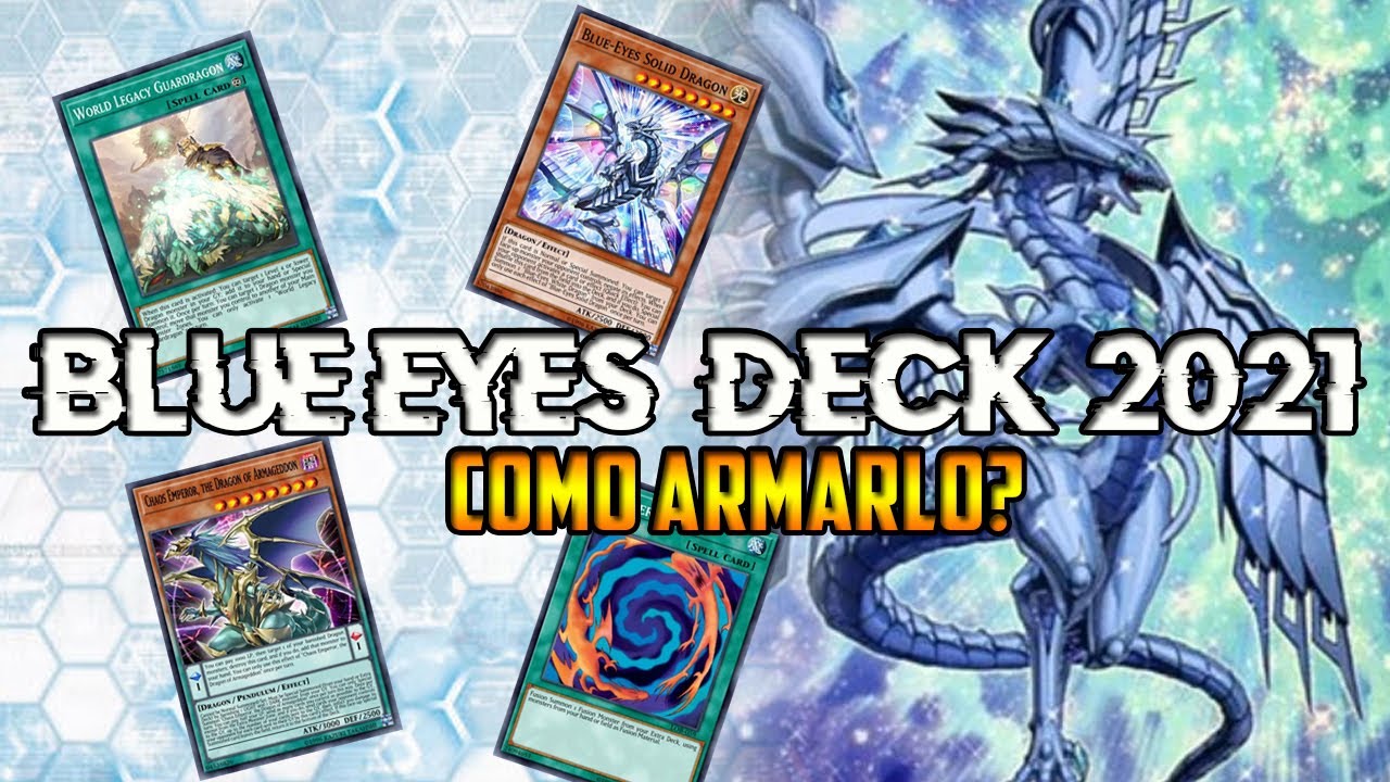 Blue Eyes Deck 2021 Profile Yu-Gi-Oh! 🔥 Dragon Blanco de Ojos Azules !