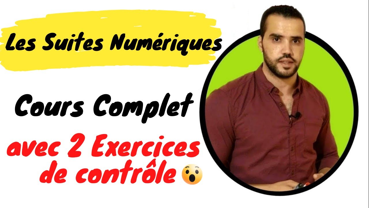 Les Suites Numériques  Cours Complet avec 2 Exercices de contrôle