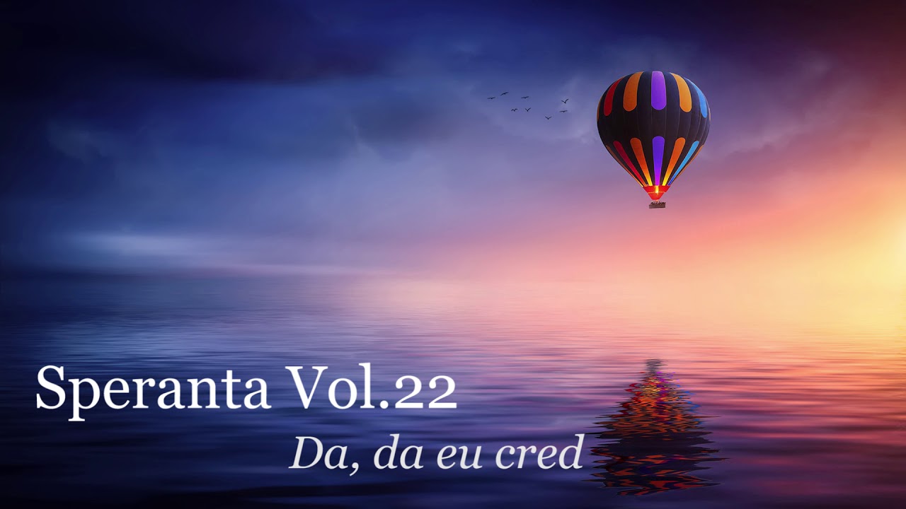 Speranta - Da, da eu cred - Marius Gorcea