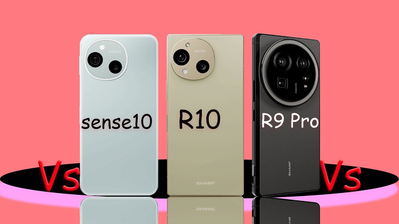 Sharp AQUOS sense10 vs R10 vs R9 Pro &ndash; Full Specs Comparison | Which One Should You Buy?