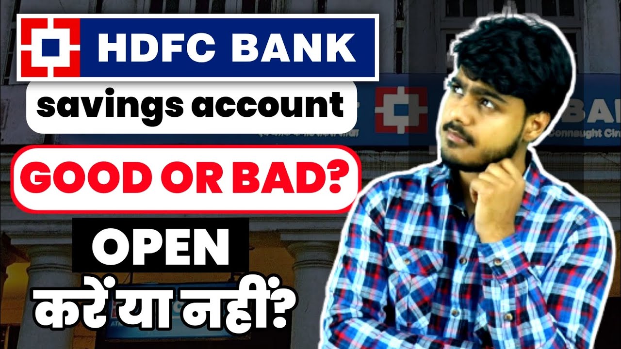 HDFC Bank Savings Account Good or Bad | Hdfc bank savings account review