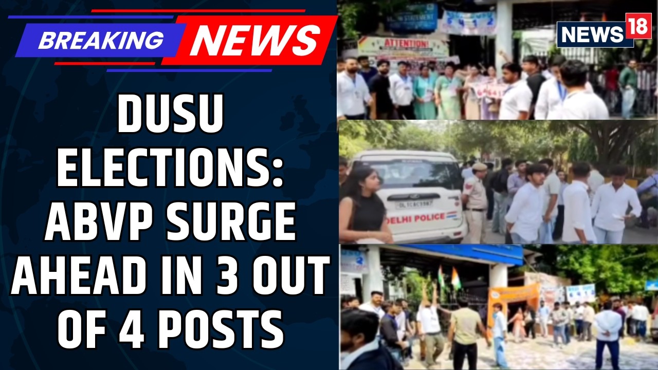 ABVP Dominates DUSU Elections, Leading in Three Key Posts Amidst Tight Security | News18
