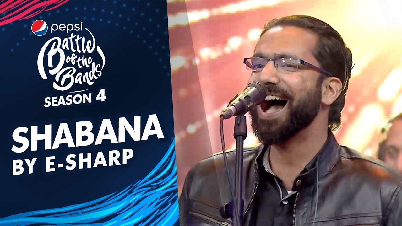 E-Sharp | The Anthem of Shabana | Episode 2 | Pepsi Battle of the Bands | Season 4