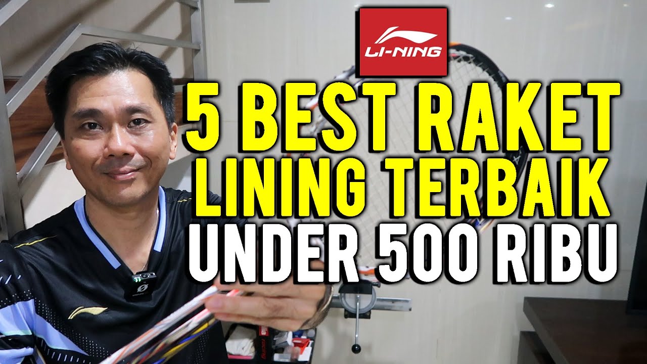 5 BEST RAKET LINING TERBAIK UNDER 500 RIBU