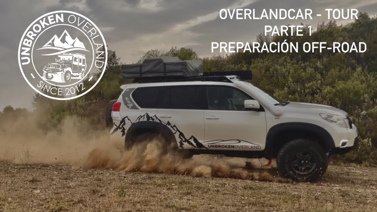 OverlandCar-Tour Parte 1 Toyota Land Cruiser kdj150 preparación offroad