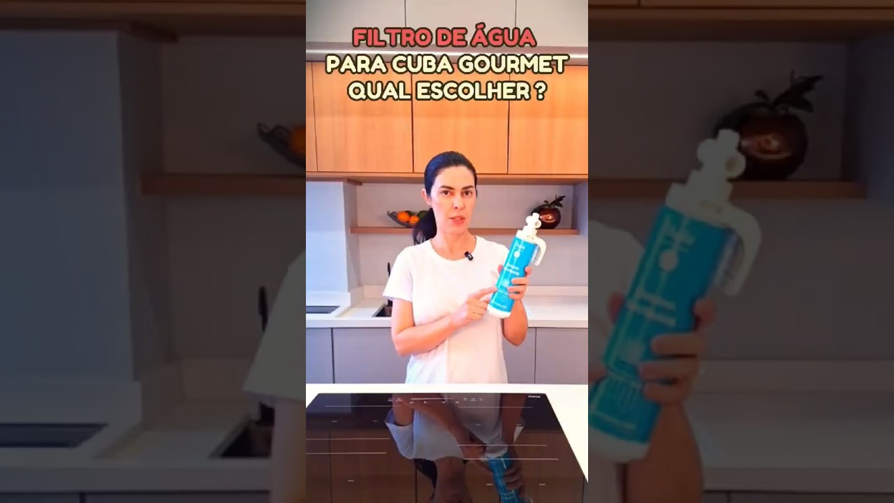 Filtro de &aacute;gua para cuba gourmet, saiba escolher !