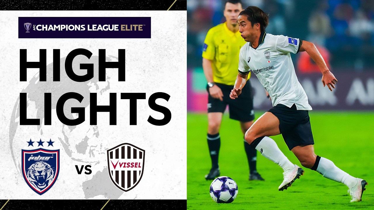 【ACL Elite ハイライト】ジョホール・ダルル・タクジムvs.ヴィッセル神戸｜AFC Champions League Elite 2025/26［League Stage MD8］
