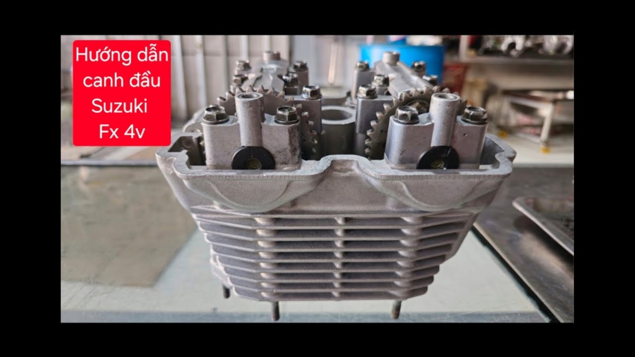 614/ Hướng dẫn canh đầu Fx Suzuki 125cc và khắc phục tiếng kêu đầu /Phố Cái Dầu AG