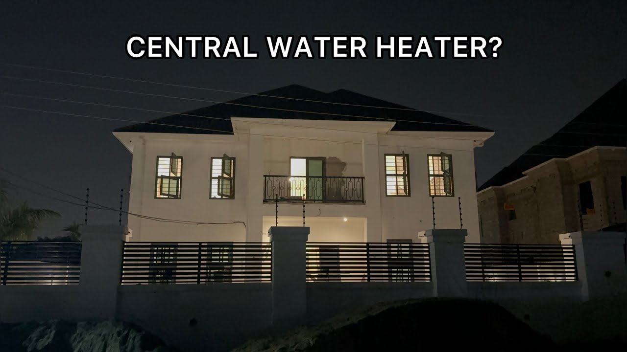 Building in Ghana: Central Water Heater 