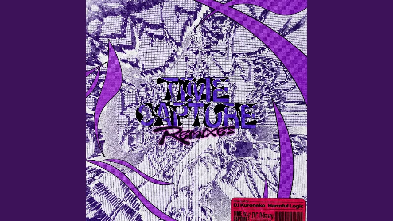 Time Capture (Harmful Logic Remix)
