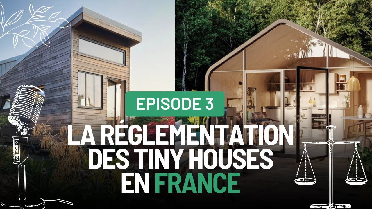 🏡La Réglementation des Tiny Houses en France : les erreurs à éviter 🇫🇷 Épisode 3 de Tiny Sphère 🎙️