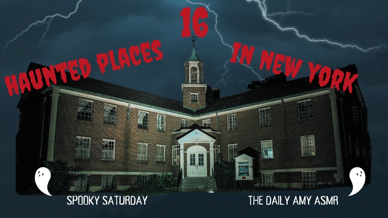 ASMR Spooky Saturday ~ Some Of The Most Haunted Places In New York