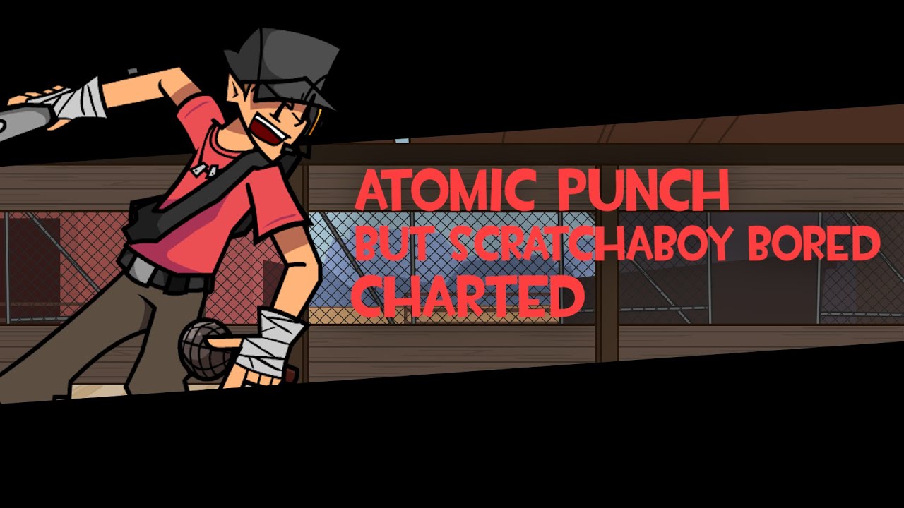Atomic Punch but @ScratchScratchboy  was bored