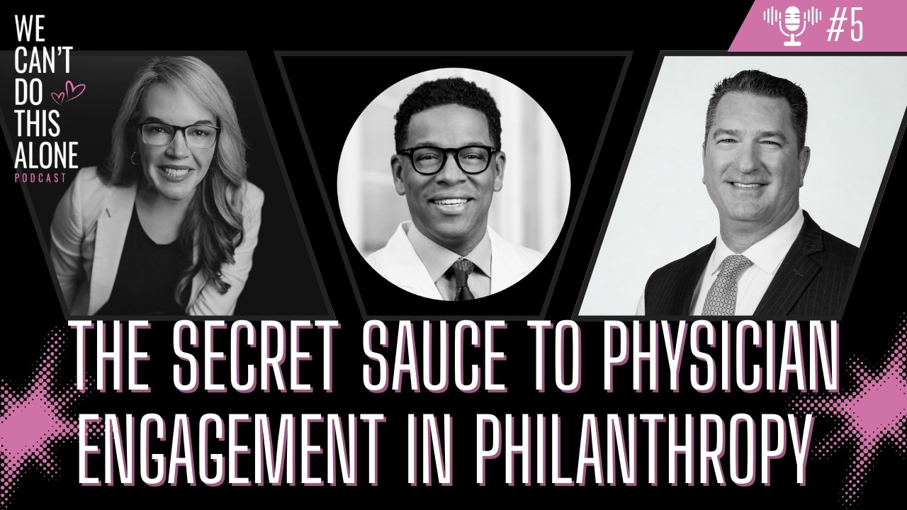 Dare to Dream: The Secret Sauce to Physician Engagement in Philanthropy