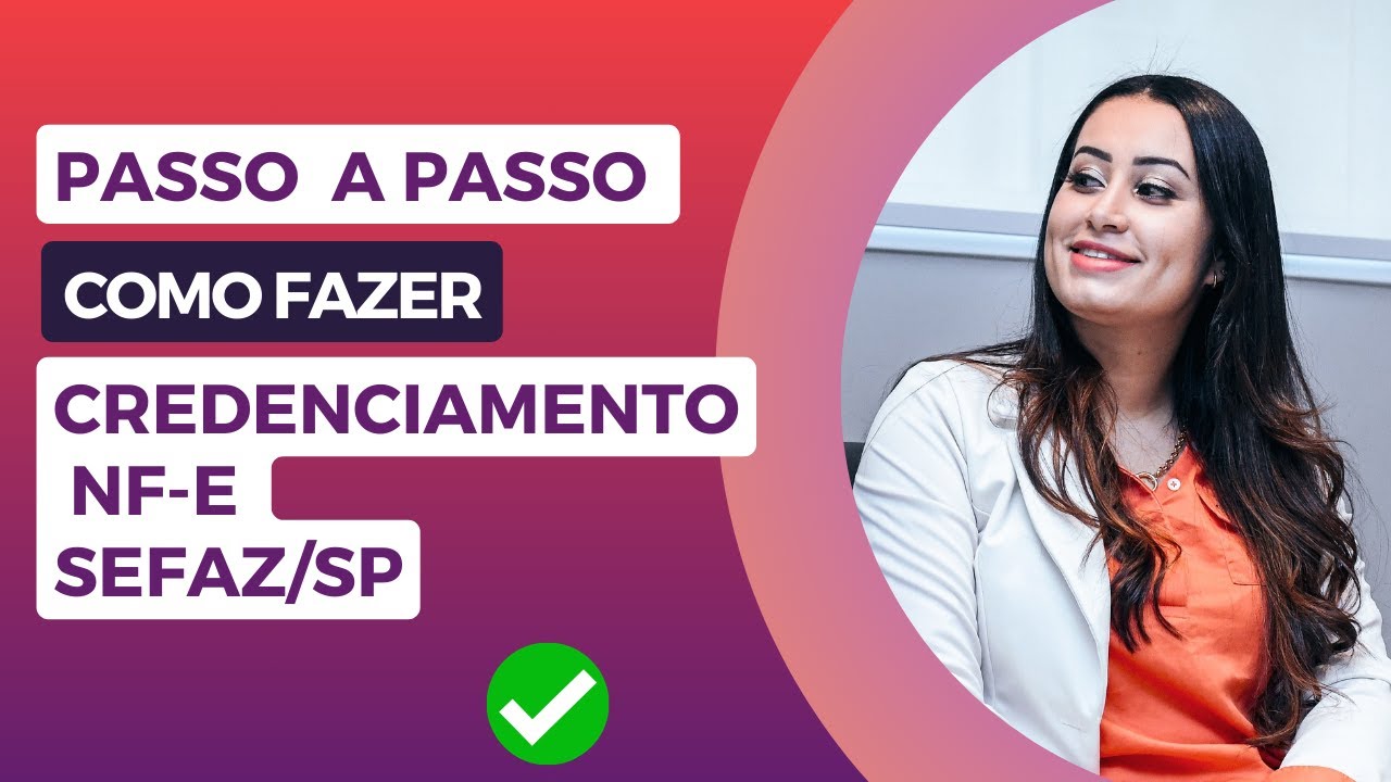 Novo credenciamento de nota fiscal SEFAZ SP [Passo a passo Atualizado 2025]