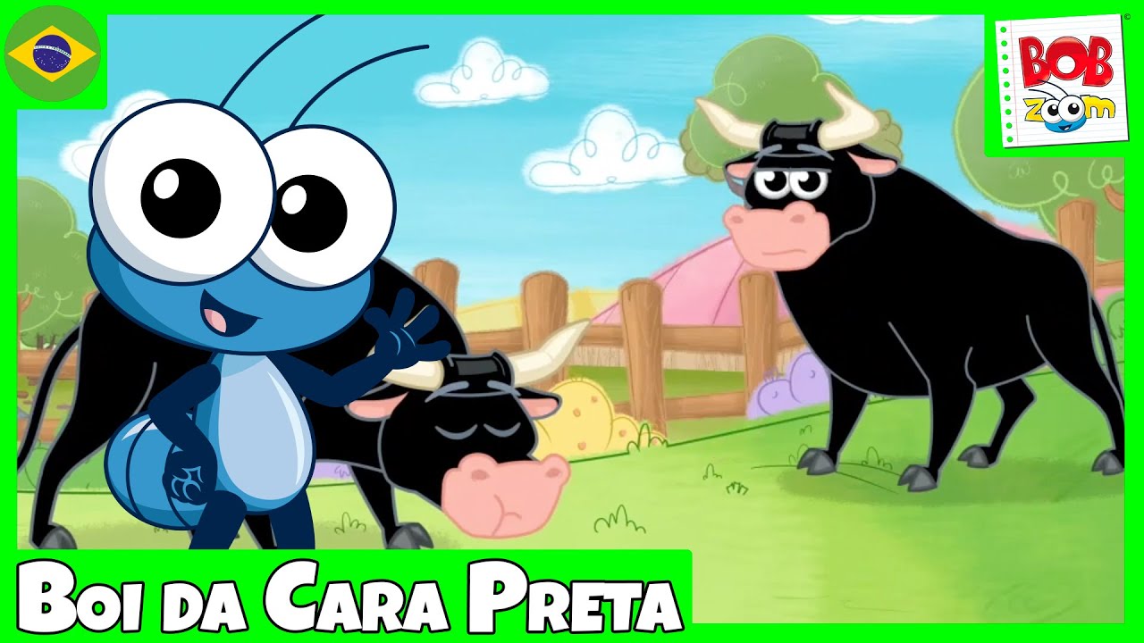 Boi da Cara Preta | Bob Zoom | V&iacute;deo Infantil Musical Oficial @BobZoom
