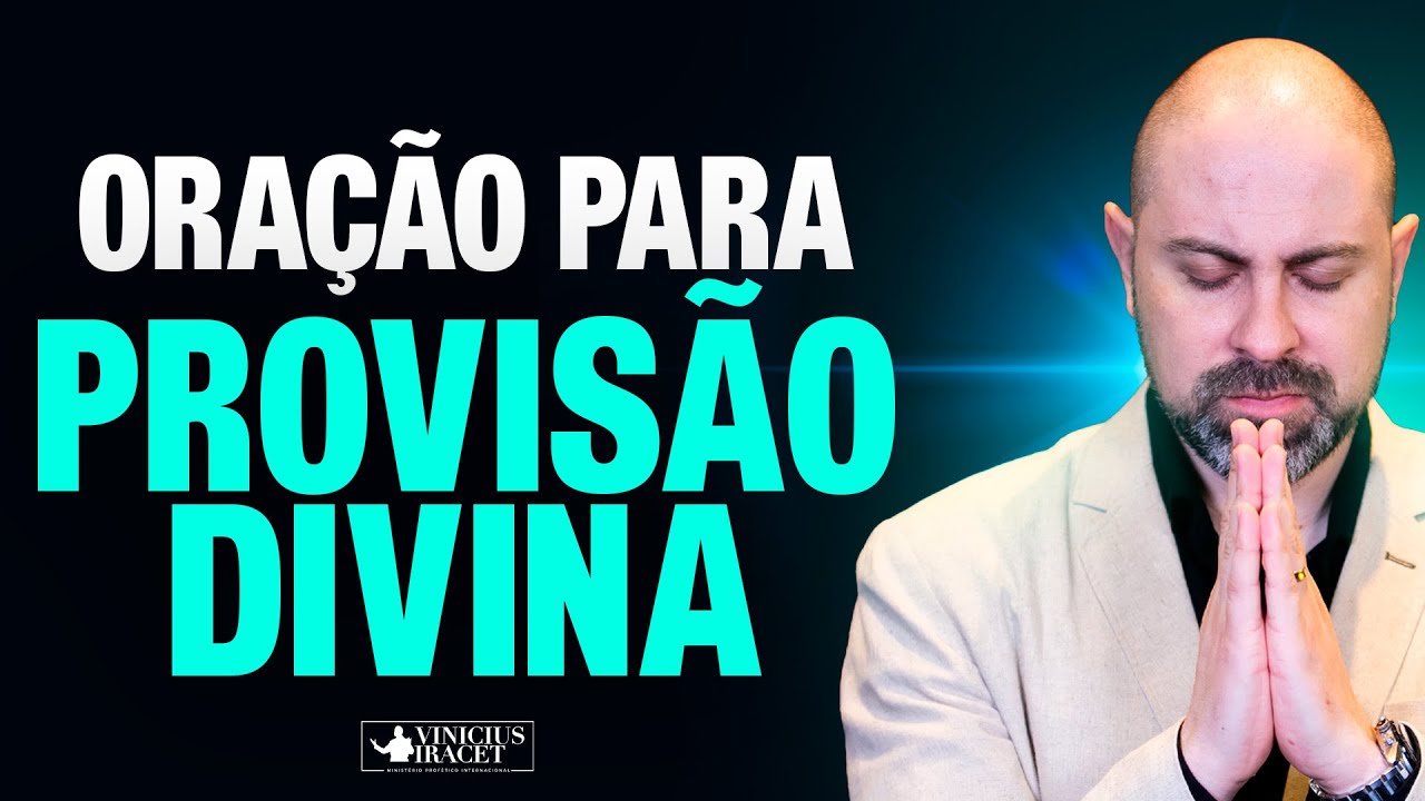 FORTE ORAÇÃO PARA PROVISÃO DIVINA - @Comunidade Profética Vinicius Iracet