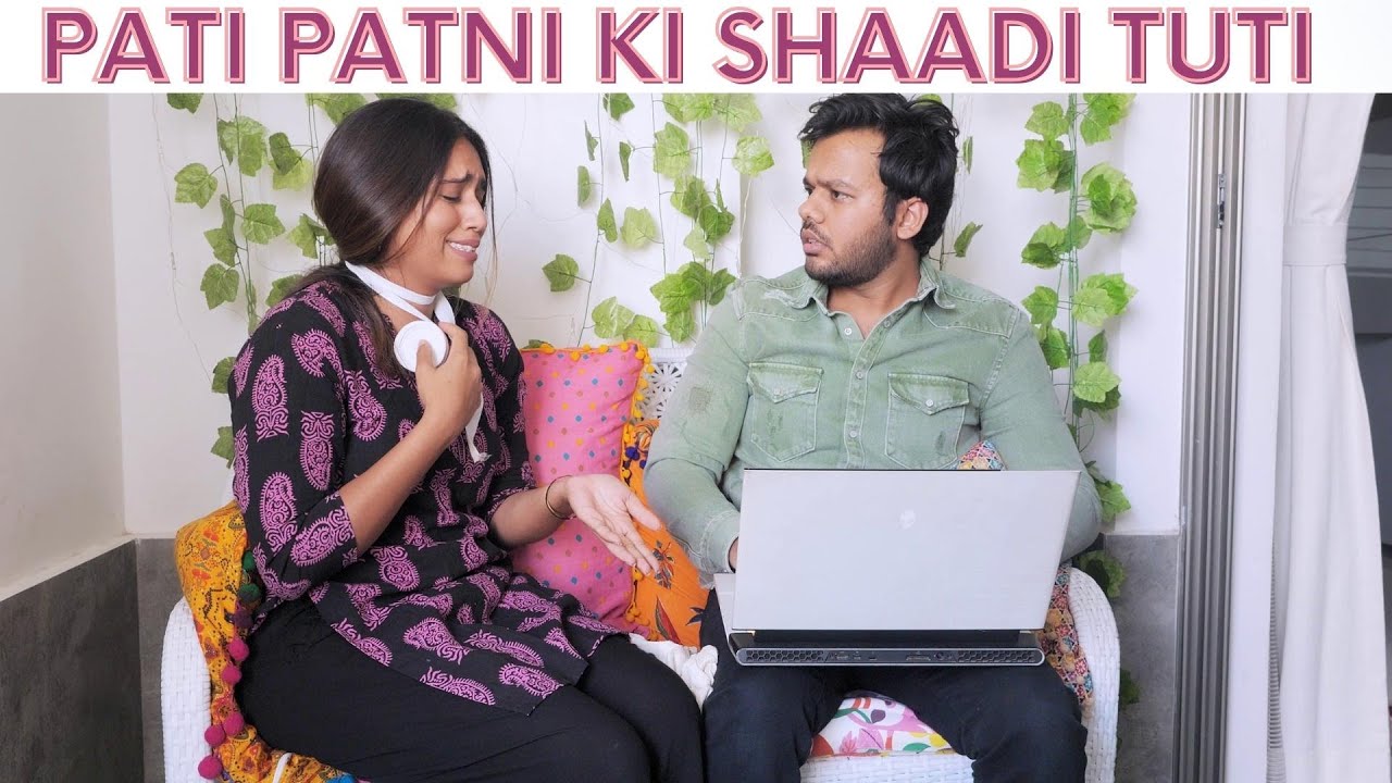 PATI PATNI KI SHAADI TUTI!