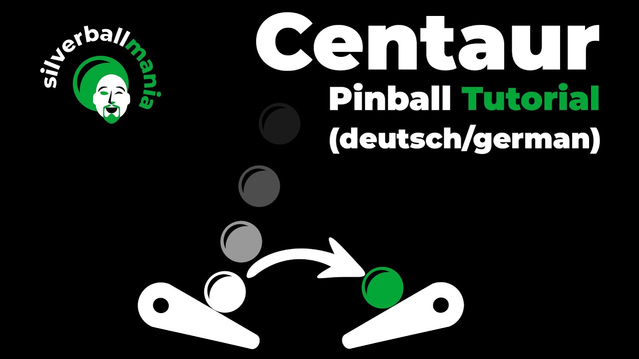 Centaur Pinball | Tutorial (deutsch/german)