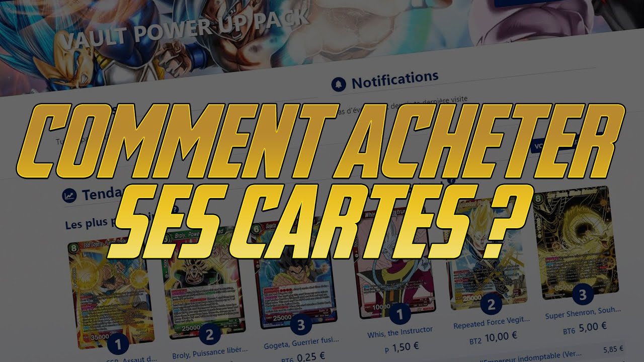Où ? Quand ? Comment ? acheter des cartes  Dragon Ball Super Card Game