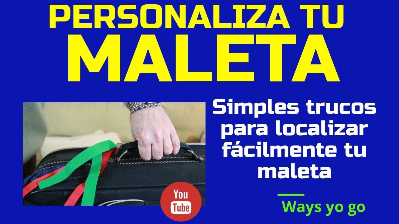 PERSONALIZA TU MALETA