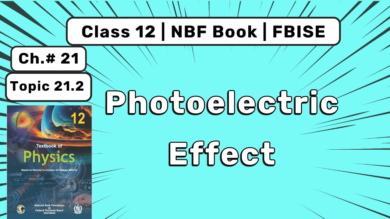 Photoelectric Effect | Class 12 Physics Chapter 21 | Quantum Physics | Federal Board NBF