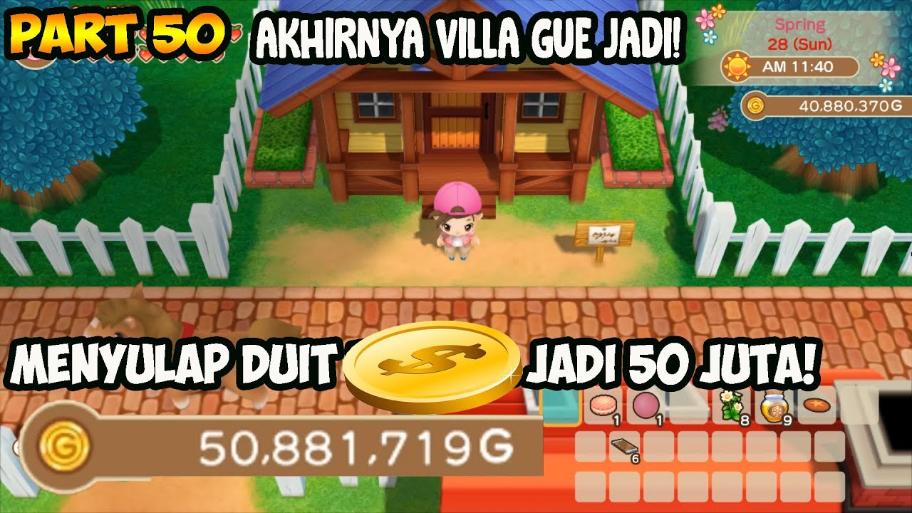 Cara Dapetin Duit 50 Juta G! Villa Sudah Jadi! Harvest Moon REMAKE Part 50