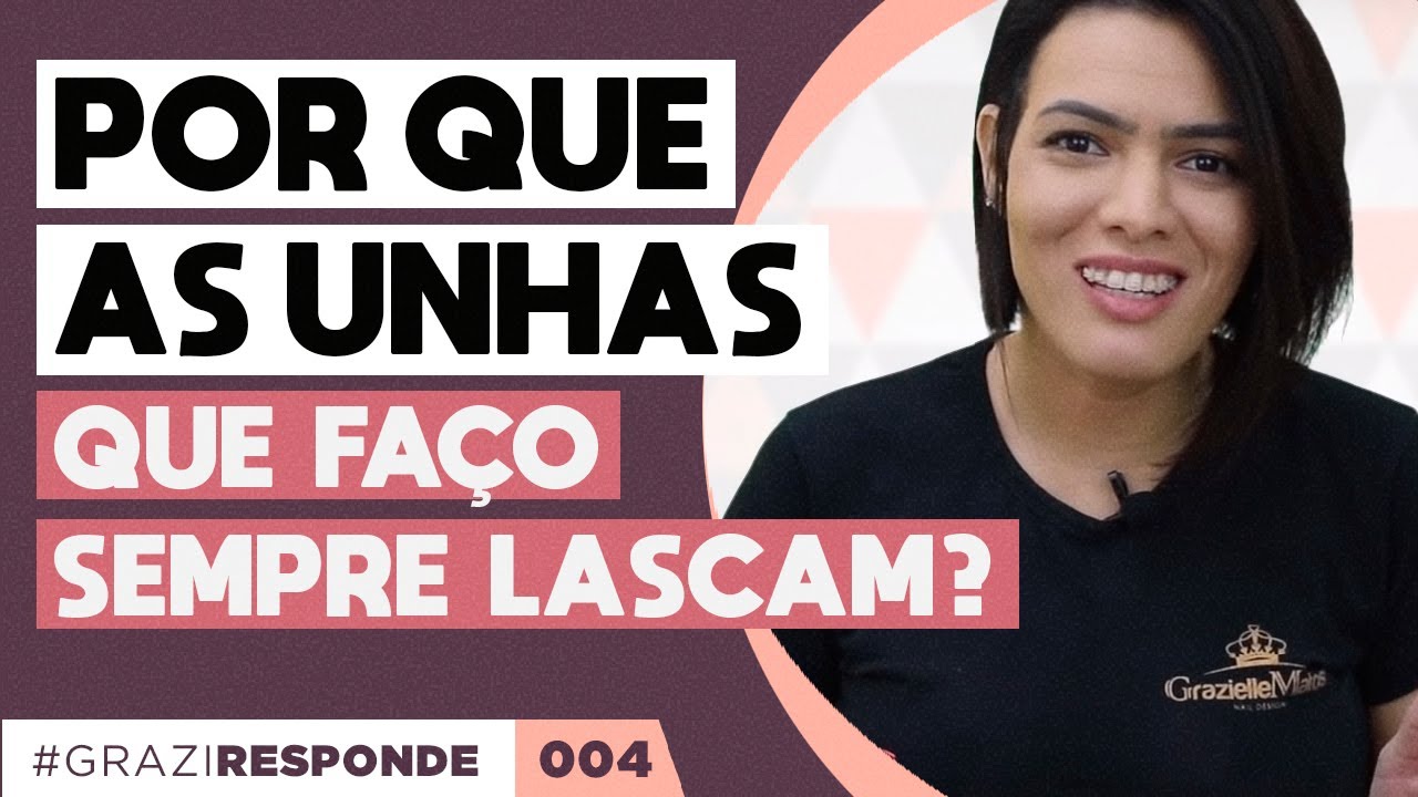 POR QUE LASCAM AS UNHAS DO MEU ALONGAMENTO? | Grazi Responde #004