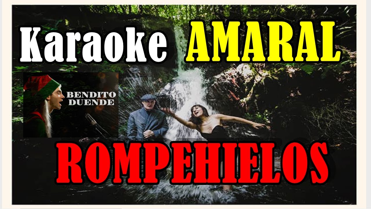 KARAOKE AMARAL  ROMPEHIELOS