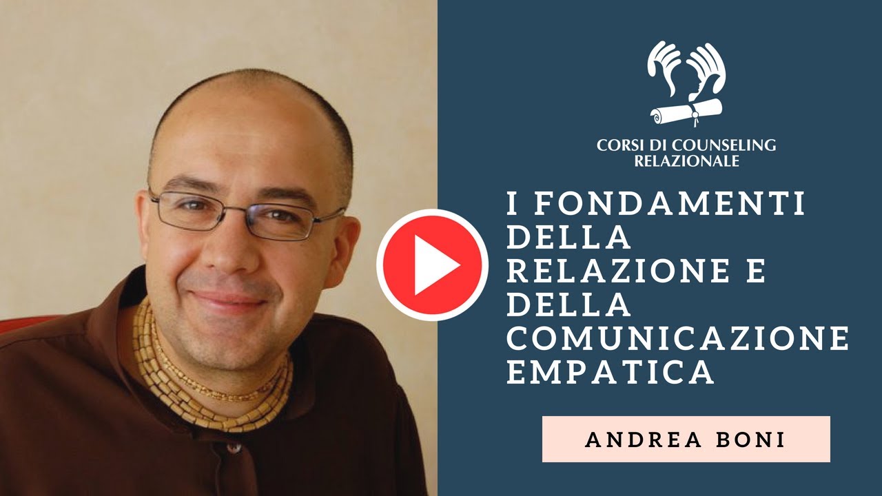 I fondamenti della relazione e della comunicazione empatica.