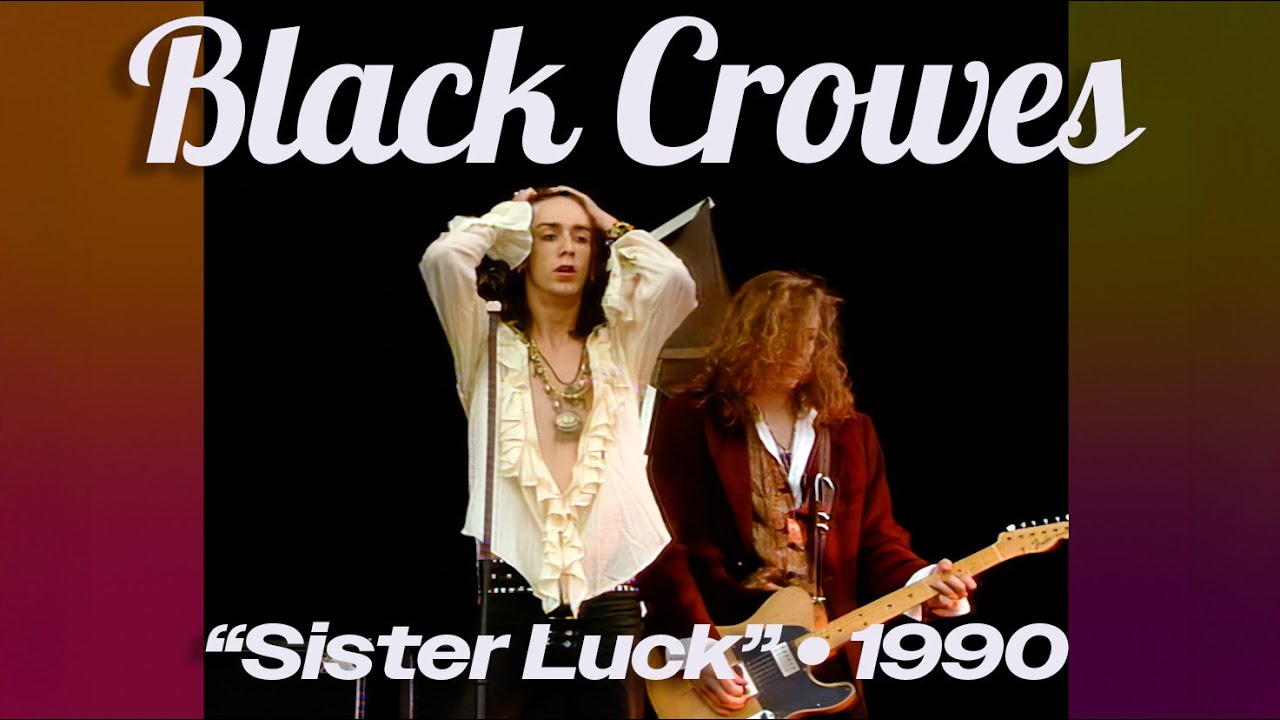 The Black Crowes • “Sister Luck” • 1990 [Reelin' In The Years Archive]