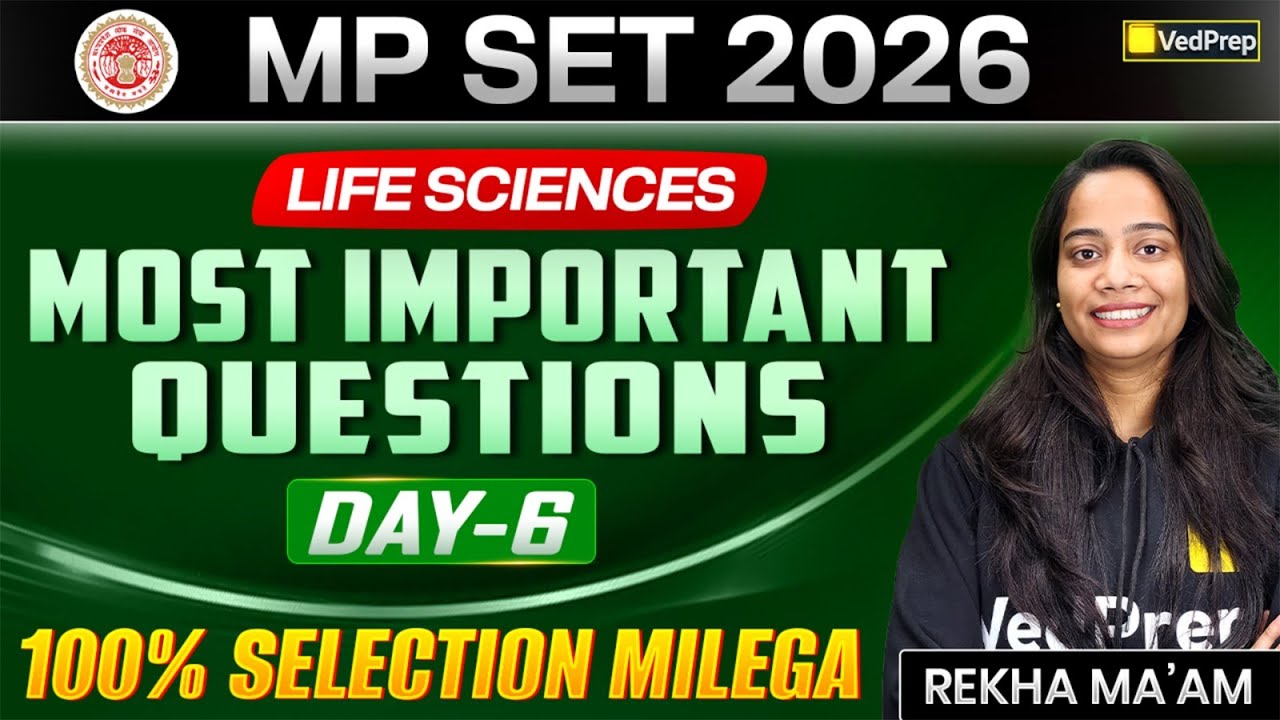 MPSET 2026 Life Sciences | Most Important Questions &ndash; Day 6 | VedPrep Biology Academy