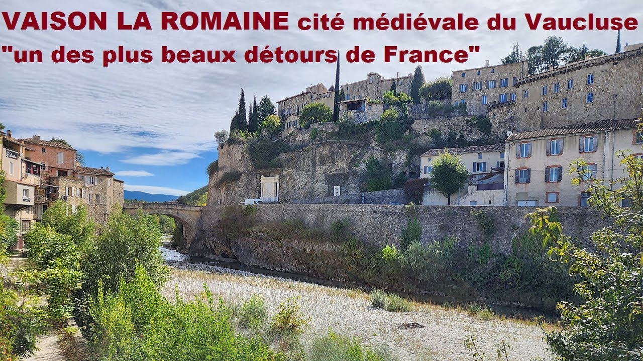 Escapade à VAISON LA ROMAINE cité médiévale du Vaucluse 