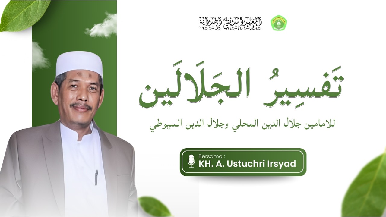 🔴[LIVE] #23 || BALAGH KITAB TAFSIR JALALAIN BERSAMA KH. AHMAD USTUCHRI IRSYAD