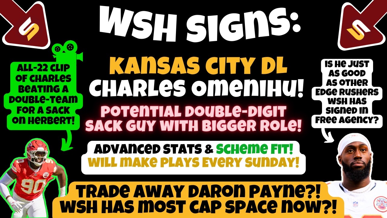 💪🏽BREAKING: WSH STEALS Chiefs EDGE Rusher! SLEEPER SIGNING! Elite Front-7? | 💰MOST CAP SPACE in NFL?