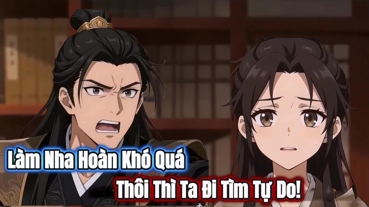 Full | Làm Nha Hoàn Khó Quá Thôi Thì Ta Đi Tìm Tự Do! | Dior Sub